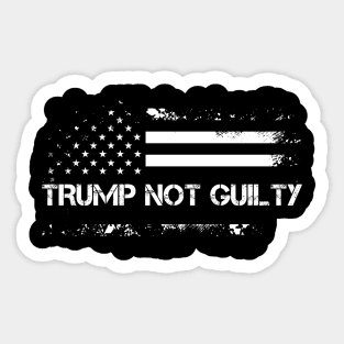 Trump Not Guilty, We Are Trump. Sticker